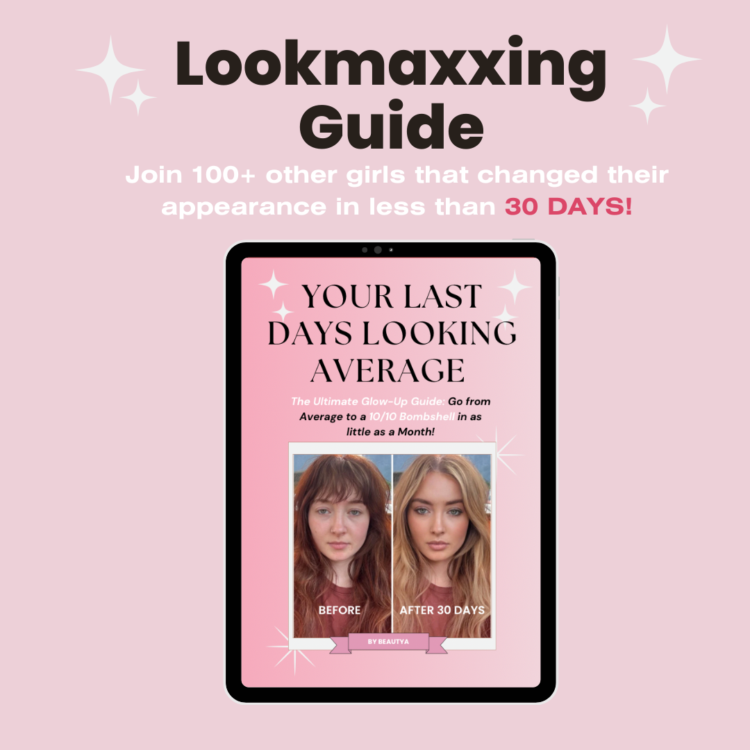 Beautya™ LooksMaxxing Ebook for Girls + Free Facial analysis and Free Make-Over Edit